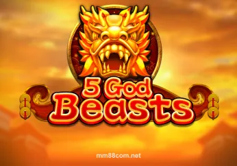 5 God Beasts tại mm88